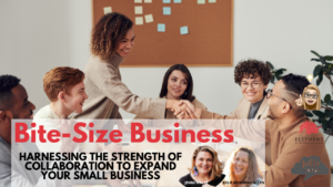 Harnessing the Strength of Collaboration to Expand Your Small Business