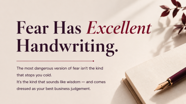 Fear Has Excellent Handwriting.